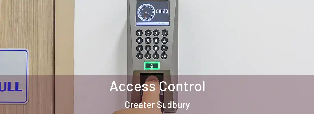  Access Control Greater Sudbury