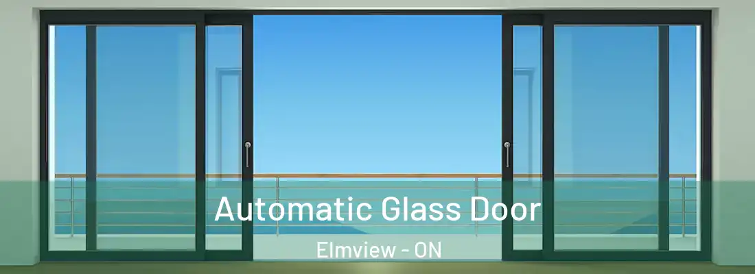  Automatic Glass Door Elmview - ON