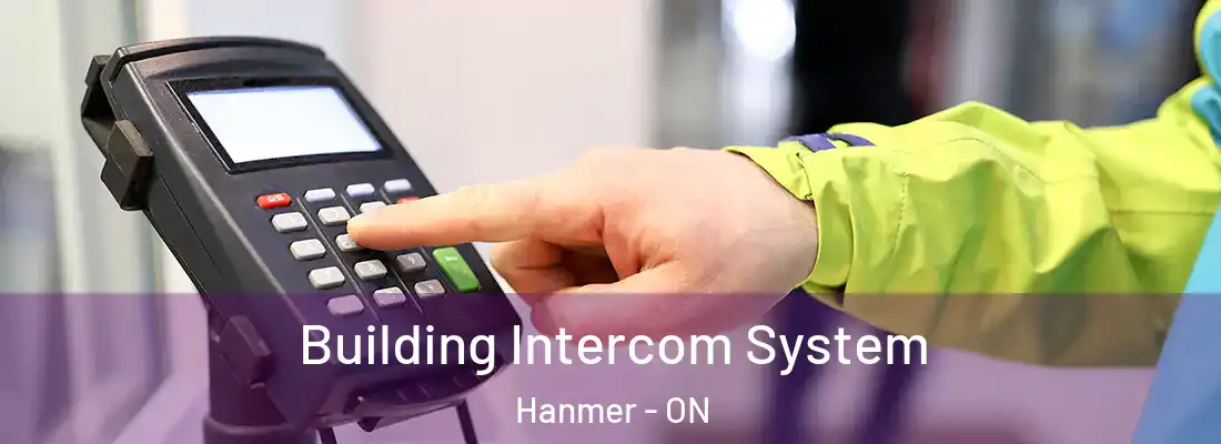  Building Intercom System Hanmer - ON