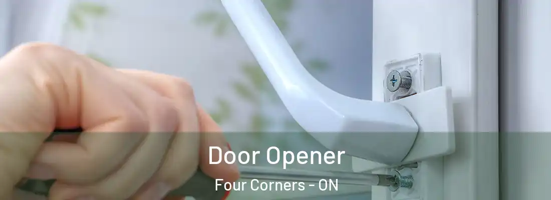  Door Opener Four Corners - ON