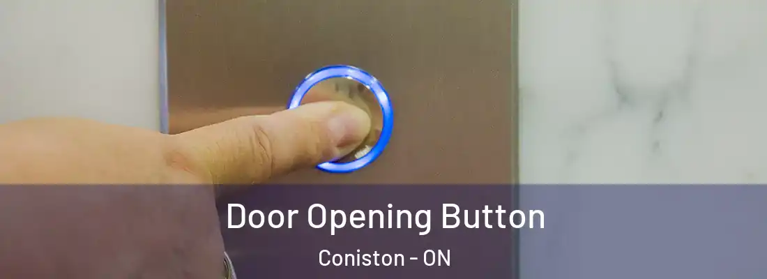  Door Opening Button Coniston - ON