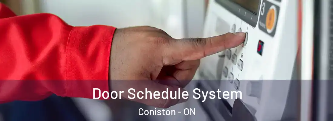  Door Schedule System Coniston - ON