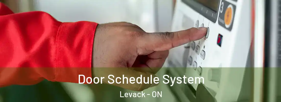  Door Schedule System Levack - ON
