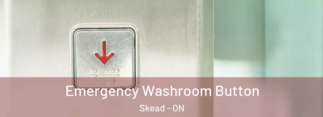  Emergency Washroom Button Skead - ON