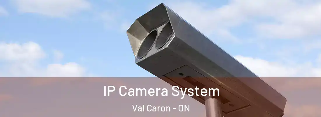  IP Camera System Val Caron - ON
