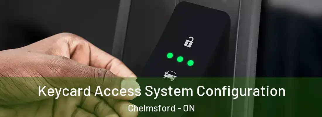  Keycard Access System Configuration Chelmsford - ON