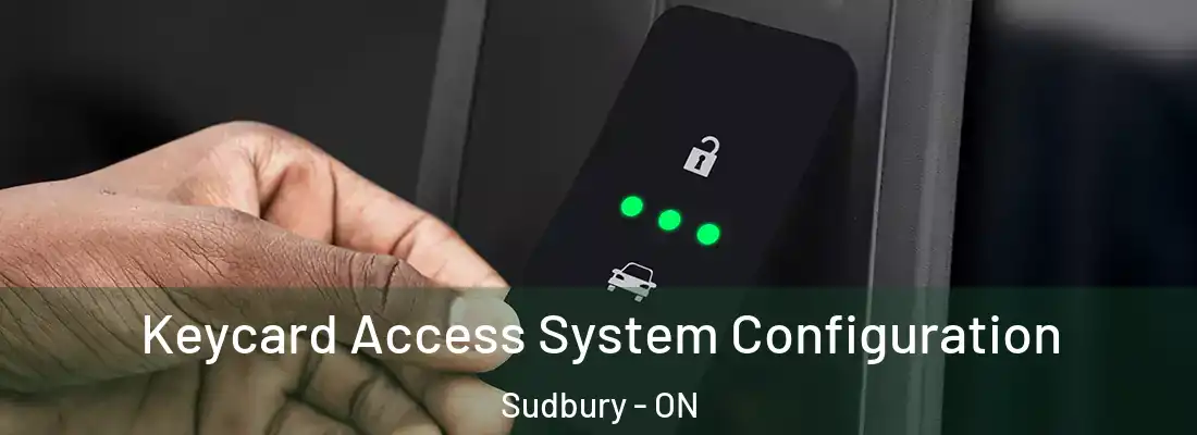  Keycard Access System Configuration Sudbury - ON