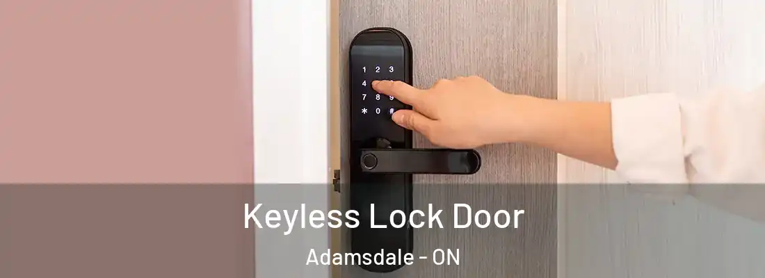  Keyless Lock Door Adamsdale - ON