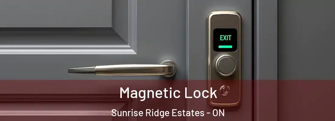  Magnetic Lock Sunrise Ridge Estates - ON