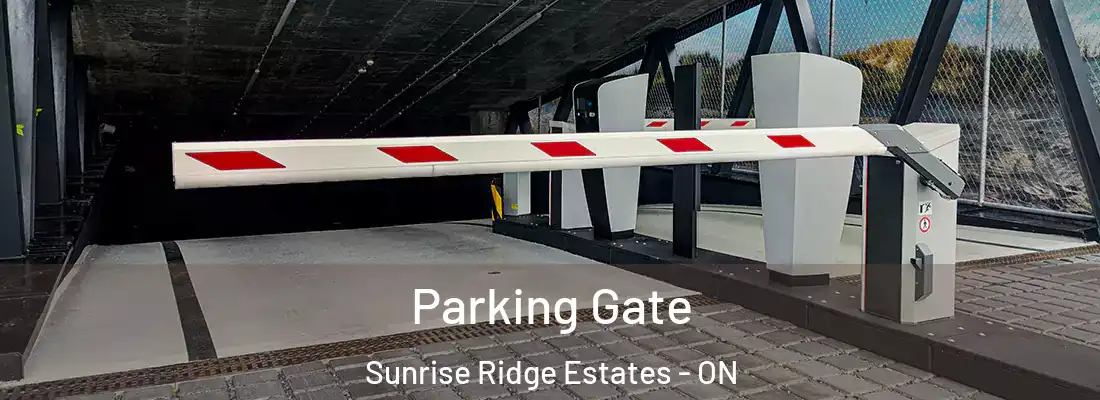  Parking Gate Sunrise Ridge Estates - ON