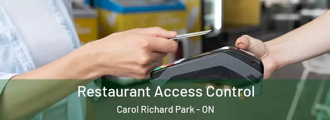  Restaurant Access Control Carol Richard Park - ON