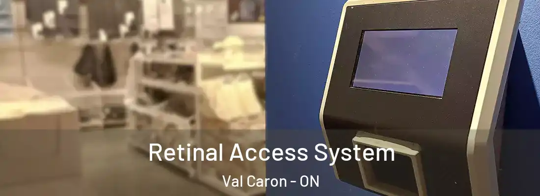  Retinal Access System Val Caron - ON