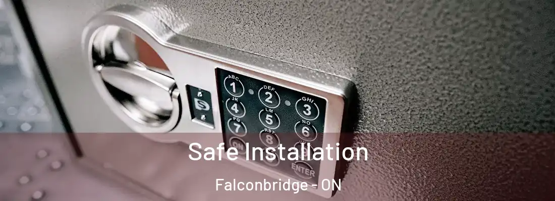 Safe Installation Falconbridge - ON