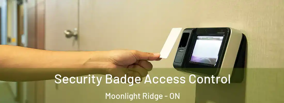  Security Badge Access Control Moonlight Ridge - ON