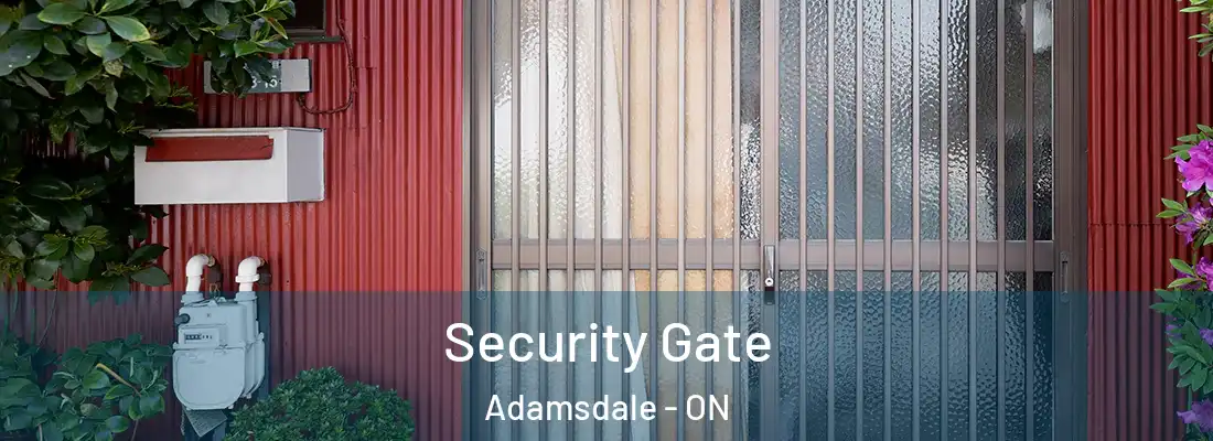  Security Gate Adamsdale - ON