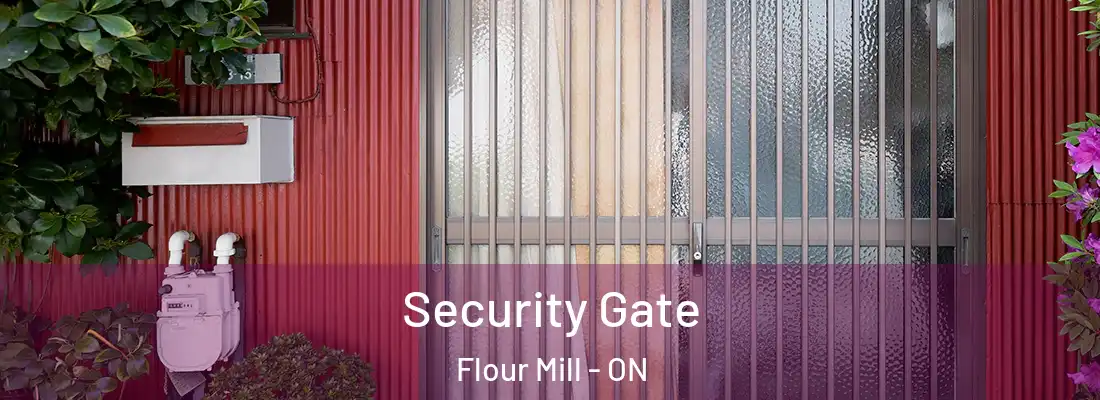  Security Gate Flour Mill - ON