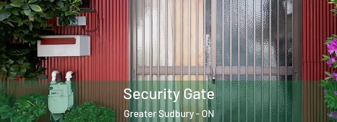  Security Gate Greater Sudbury - ON