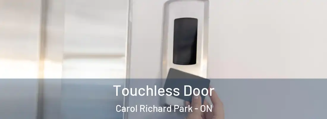  Touchless Door Carol Richard Park - ON