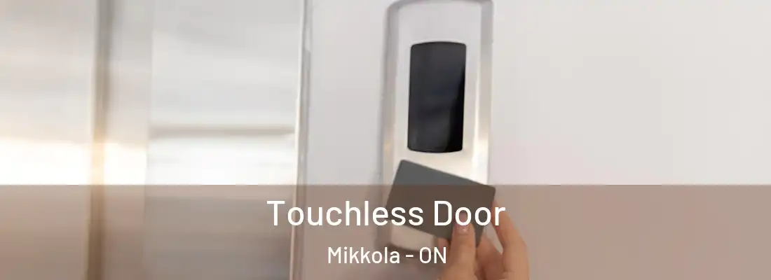  Touchless Door Mikkola - ON
