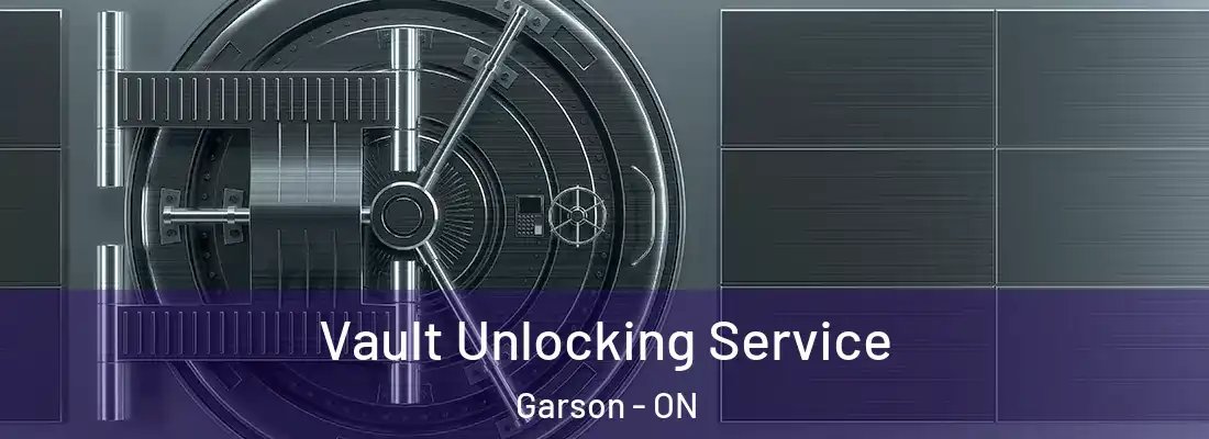  Vault Unlocking Service Garson - ON