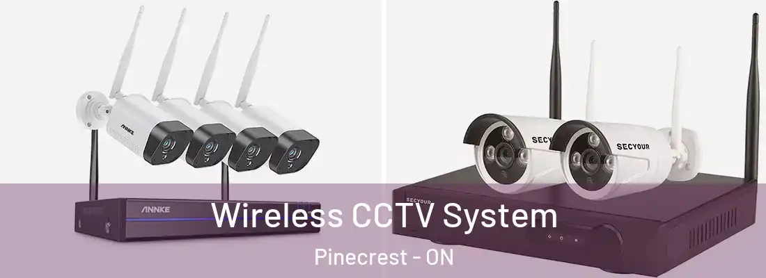  Wireless CCTV System Pinecrest - ON
